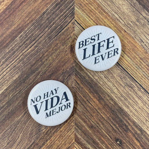 JW Magnets or Pins - Best Life Ever - 1.25” Buttons
