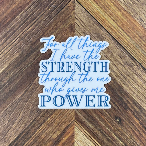 JW Stickers - I Have The Strength Sticker - Waterproof Sticker or Ultra Thin Magnet