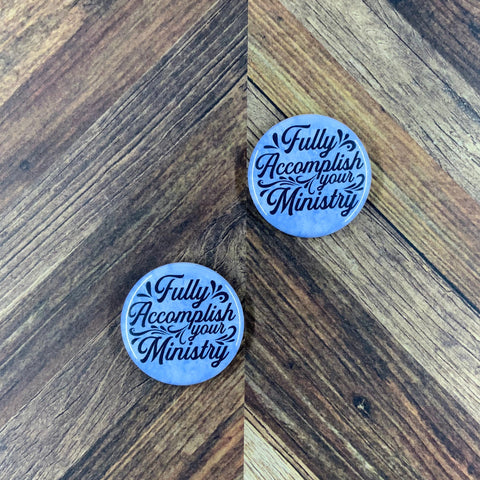 JW Magnets or Pins - Fully Accomplish Your Ministry - 1.25" Buttons