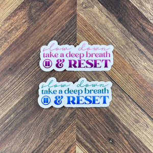 JW Stickers - Pause and Reset - Waterproof Sticker or Ultra Thin Magnet