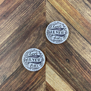 JW Magnets or Pins - Love Never Fails - 1.25" Buttons