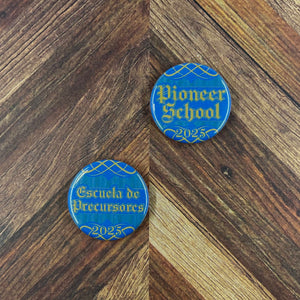 JW Magnets or Pins - Pioneer School 2025 - 1.25" Buttons