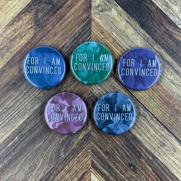 JW Magnets or Pins - For I Am Convinced - 1.25" Buttons