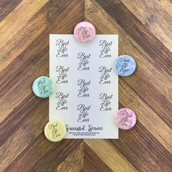 DISCONTINUED 1” Buttons - Best Life Ever - Pack of 30 in Assorted Colors