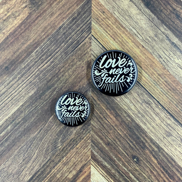 JW Magnets or Pins - Love Never Fails - 1.25" Buttons - Set of 5 Buttons