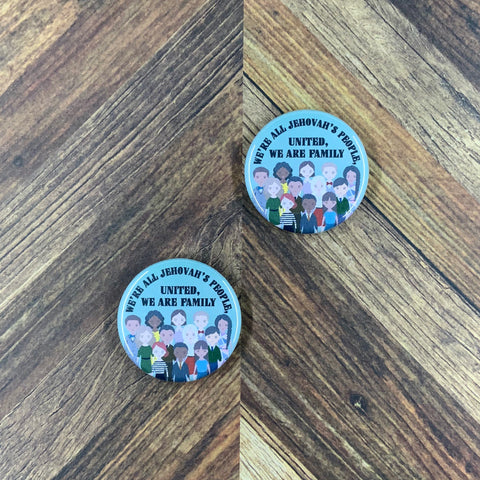 JW Magnets or Pins - We’re Your Family - 1.25" Buttons